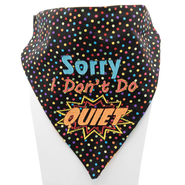Sorry I Don't Do Quiet